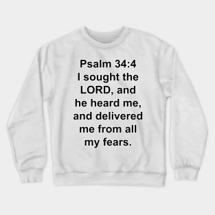 Psalm 34:4  Crewneck Sweatshirt